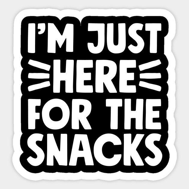 I'm just here for the snacks Sticker by captainmood